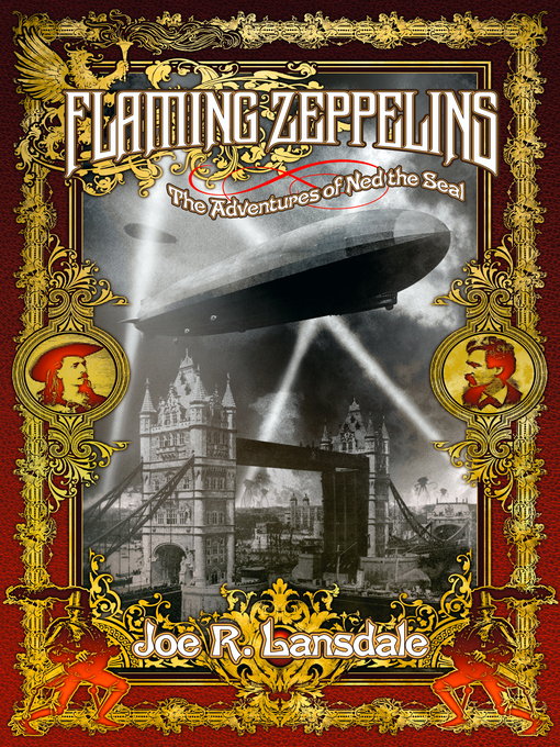 Title details for Flaming Zeppelins by Joe R Lansdale - Available